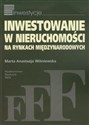 Inwestowanie w nieruchomości na rynkach międzynarodowych - Marta Anastazja Wiśniewska