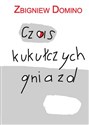 Czas kukułczych gniazd