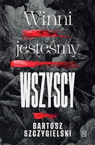 Winni jesteśmy wszyscy