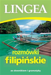 Rozmówki filipińskie ze słownikiem i gramatyką ze słownikiem i gramatyką