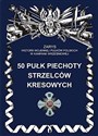 50 Pułk Piechoty Strzelców Kresowych Zarys Historii Wojennej Pułków Polskich w Kampanii Wrześniowej 