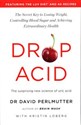 Drop Acid The surprising new science of uric acid
