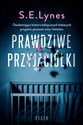 Prawdziwe przyjaciółki - S.E. Lynes