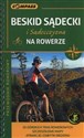 Przewodnik rowerowy Beskid Sądecki i Sądecczyzna na rowerze - Katarzyna Ruśkiewicz, Laura Ruśkiewicz, Grzegorz Ruśkiewicz