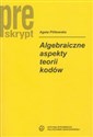 Algebraiczne aspekty teorii kodów