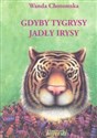 Gdyby tygrysy jadły irysy