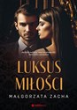 Luksus miłości - Małgorzata Zacha