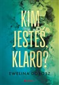 Kim jesteś, Klaro? - Ewelina Dobosz