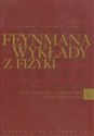 Feynmana wykłady z fizyki Tom 2 Część 1 - Richard P. Feynman, Robert B. Leighton, Matthew Sands