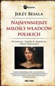 Najsłynniejsze miłości władców polskich