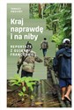 Kraj naprawdę i na niby Reportaże z Gujany Francuskiej - Tomasz Owsiany