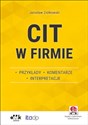 CIT w firmie - przykłady - komentarze - interpretacje (z suplementem elektronicznym) 