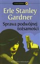 Sprawa podwójnej tożsamości - Erle Stanley Gardner