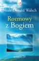 Rozmowy z Bogiem. Księga 4  - Neale Donald Walsch