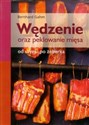 Wędzenie oraz peklowanie mięsa od szynki po żeberka - Bernhard Gahm