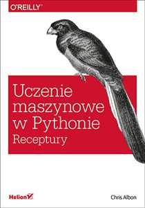 Uczenie maszynowe w Pythonie Receptury