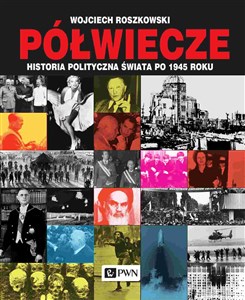 Półwiecze Historia polityczna świata po 1945