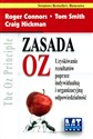 Zasada OZ Uzyskiwanie rezultatów poprzez indywidualną i organizacyjną odpowiedzialność