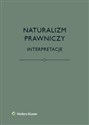 Naturalizm prawniczy Interpretacje - Bartosz Brożek, Katarzyna Eliasz, Łukasz Kurek, Jerzy Stelmach