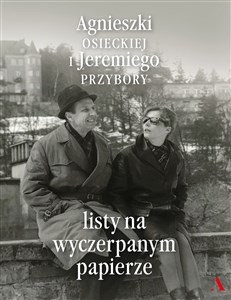 Agnieszki Osieckiej i Jeremiego Przybory listy na wyczerpanym papierze