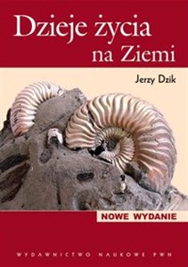 Dzieje życia na Ziemi Wprowadzenie do paleobiologii