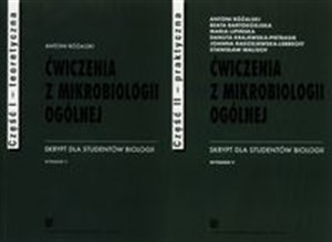 Ćwiczenia z mikrobiologii ogólnej Część 1 i 2 Skrypt dla studentów biologii