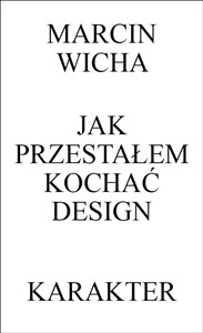 Jak przestałem kochać design