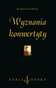 Wyznania konwertyty - Robert Hugh Benson