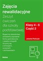 Zajęcia rewalidacyjne Zeszyt ćwiczeń dla szkoły podstawowej Klasy 4-6 Część 2 Bogacimy słownictwo, utrwalamy poprawne formy gramatyczne i zasady ortografii. Uczymy się o emocjach, uczuciach i zachowaniach