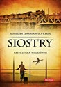 Siostry Kresy, zsyłka. Wielki świat