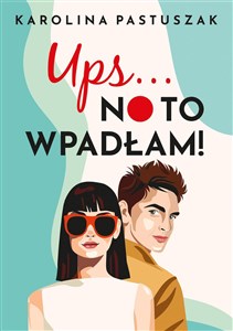 Ups… No to wpadłam!