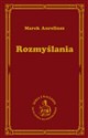 Rozmyślania - Aureliusz Marek