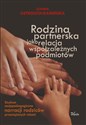 Rodzina partnerska jako relacja współzależnych podmiotów Studium socjopedagogiczne narracji rodziców przeciążonych rolami - Joanna Ostrouch-Kamińska