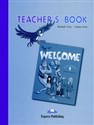 Welcome 1 Teacher's Book Szkoła podstawowa - Elizabeth Gray, Virginia Evans