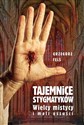 Tajemnice stygmatyków - Grzegorz Fels