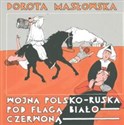 Wojna polsko-ruska pod flagą biało-czerwoną