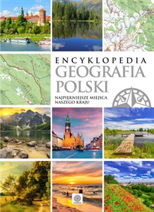 Encyklopedia Geografia Polski Najpiękniejsze miejsca naszego kraju