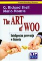 The Art of Woo Inteligentna perswazja w biznesie