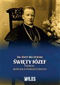 Święty Józef Patron Kościoła Powszechnego - Józef Bilczewski