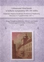 Uniwersytet Wrocławski w kulturze europejskiej XIX i XX wieku Materiały Międzynarodowej Konferencji Naukowej, Wrocław 4–7 października 2011 r.