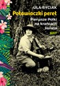 Poławiaczki pereł Pierwsze Polki na krańcach świata - Ula Ryciak