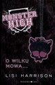 Monster High 3 O wilku mowa BR - Lisi Harrison