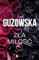 Zła miłość - Marta Guzowska