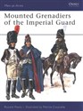 Mounted Grenadiers of the Imperial Guard - Ronald Pawly