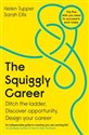 The Squiggly Career - Helen Tupper, Sarah Ellis