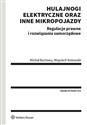 Hulajnogi elektryczne oraz inne mikropojazdy Regulacje prawne i rozwiązania samorządowe