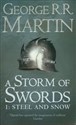 Song of Ice and Fire 1: A Storm of Swords Steel ans Snow