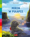 Miron w pułapce. Akademia mądrego dziecka. Pomóż mi przetrwać  - Ewa Nowak