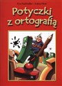 Potyczki z ortografią - Ewa Stadtmuller, Joanna Mirek