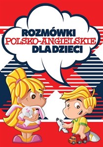 Rozmówki polsko-angielskie dla dzieci